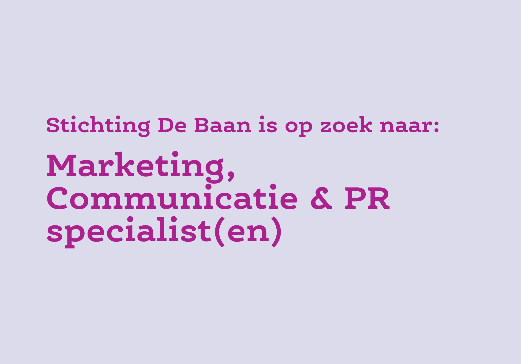 Marketing, Communicatie & PR specialist(en)
